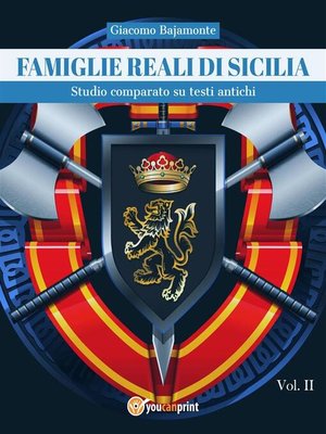 cover image of Famiglie reali di Sicilia. Studio comparato su testi antichi. Volume II